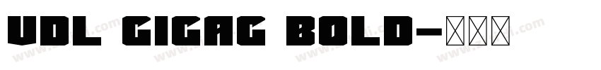 VDL GigaG bold字体转换